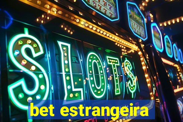 bet estrangeira